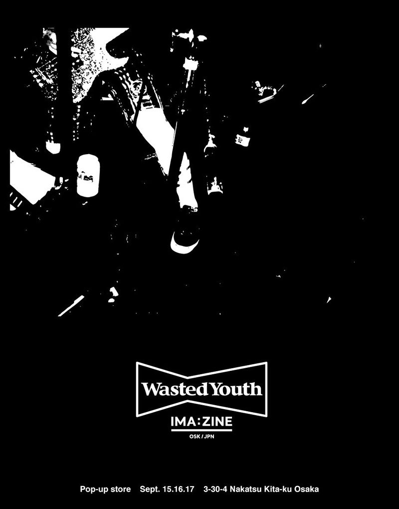 注目ブランド｢Wasted Youth」のポップアップが9/16より開催!!