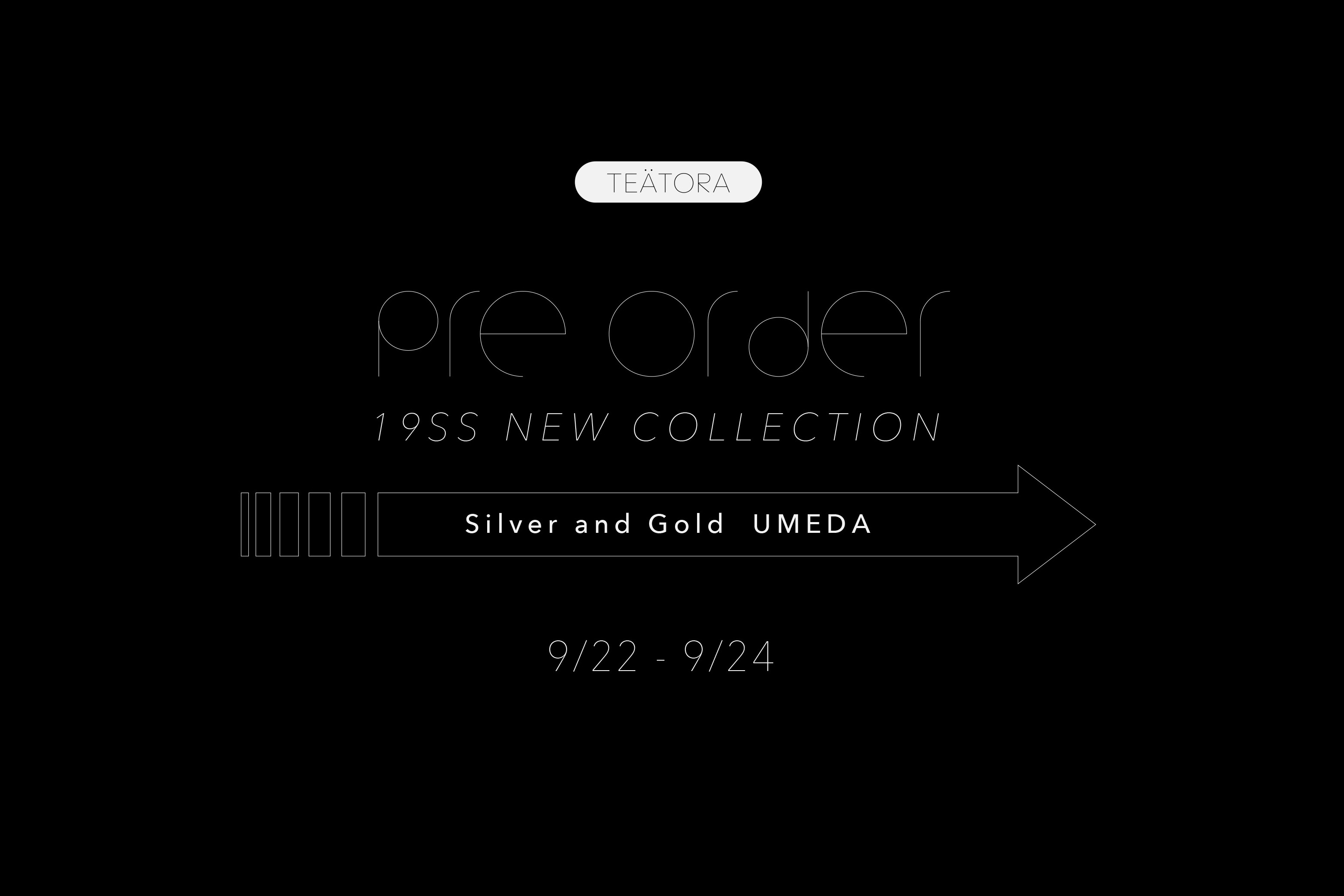 TEATORA PREORDER 19SS NEW COLLECTION