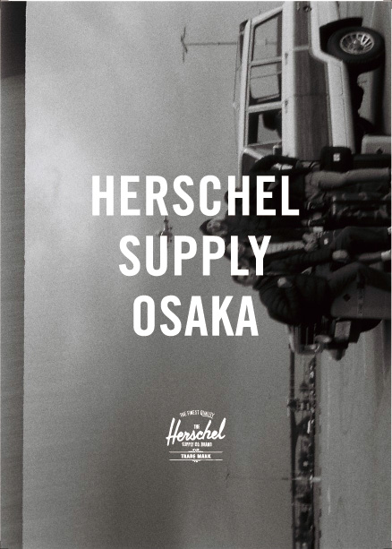 Hershcel Supply OSAKA 
Pre-Opening Party