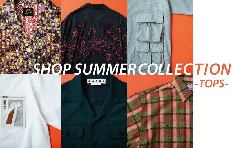 SHOP SUMMER COLLECTION -夏のショップレコメンド【トップス編】-